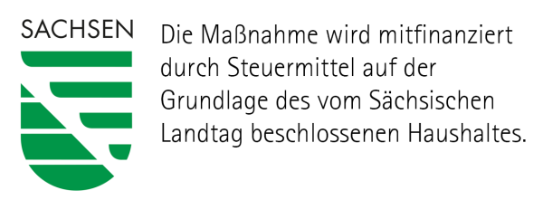 Die Maßnahme wird mitfinanziert durch Steuermittel auf der Grundlage des vom Sächsischen Landtag beschlossenen Haushaltes